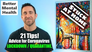 How to get through Coronavirus Lockdown / Quarantine During Covid 19