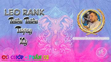 Nguyễn Minh Nhật Quang giao lưu cờ tướng online | cờ chớp | phần 2