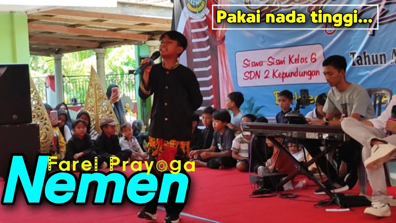 Nada Tinggi !! Nemen - Farel Prayoga Perpisahan Sdn 2 kepundungan.