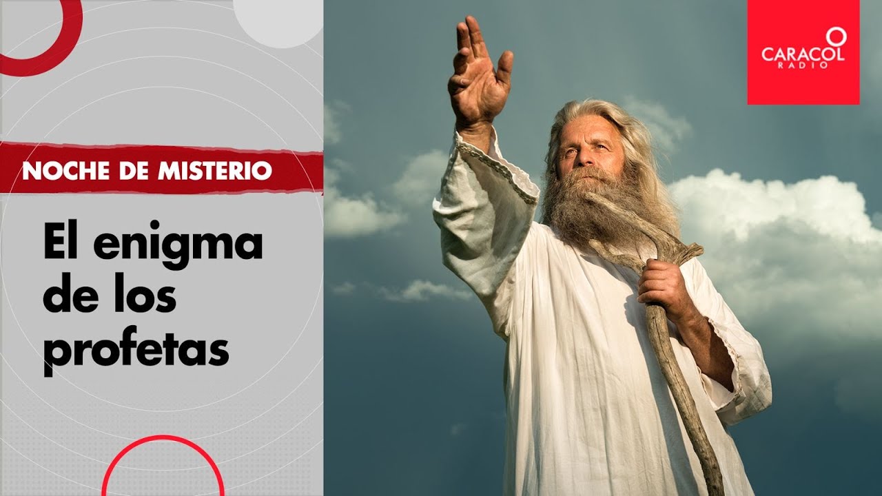 Noche de misterio: el enigma de los profetas