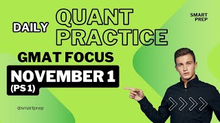 GMAT Quant | Practice Question (GMAT Club) November 1 | GMAT Quant Practice Questions | PS1