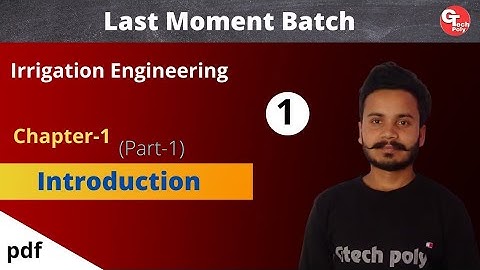 Irrigation Engineering | Lecture-1 | Chapter-1 Introduction | Polytechnic Civil Engineering 4th sem.