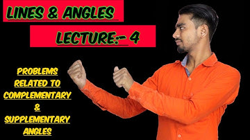 Problems related complementary and supplementary angles | Lecture-4 | LINES & ANGLES | Class-9