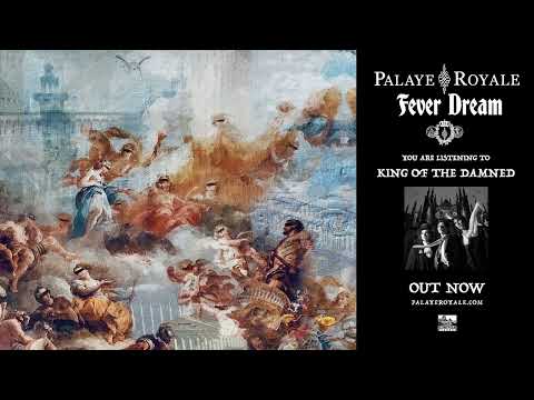 PALAYE ROYALE - King of the Damned