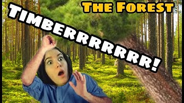 WATCH FOR FALLING TREES | The Forest | with friends