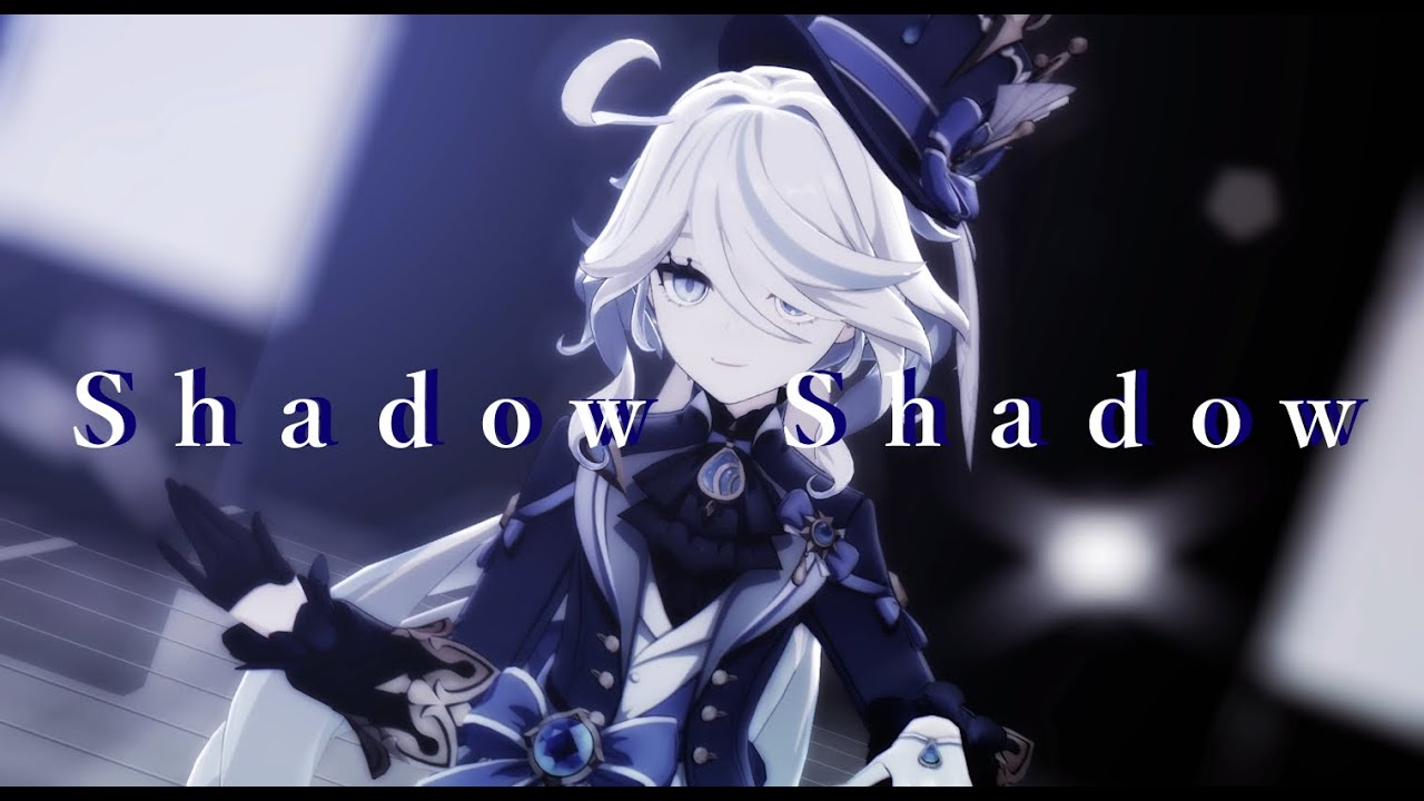 【Genshin Impact MMD】 Shadow Shadow フリーナ/Furina