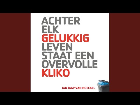 Hoofdstuk 1.1 - Achter elk gelukkig leven staat een overvolle kliko