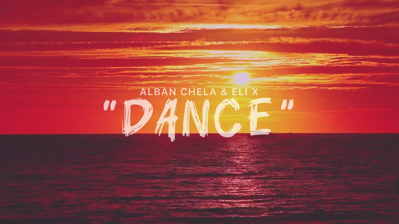 YouTube에서 Alban Chela & Eli X - Dance 보기 YouTube에서 Alban Chela & Eli X - Dance 보기