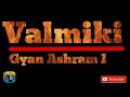  plz like and subscribe  youtube channel latest updates valmiki gyan ashram live 