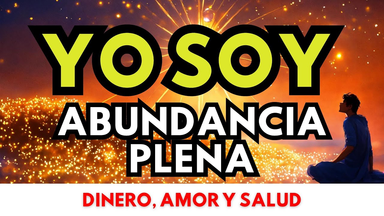 MEREZCO TODA ABUNDANCIA | Decretos de Dinero, Amor y Salud - YouTube