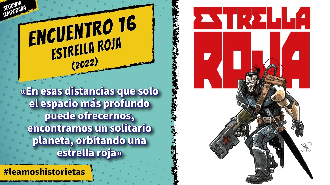 2x16 Estrella Roja de Manu Loza ‐ No es nostalgia, es amor... por las historietas de acción