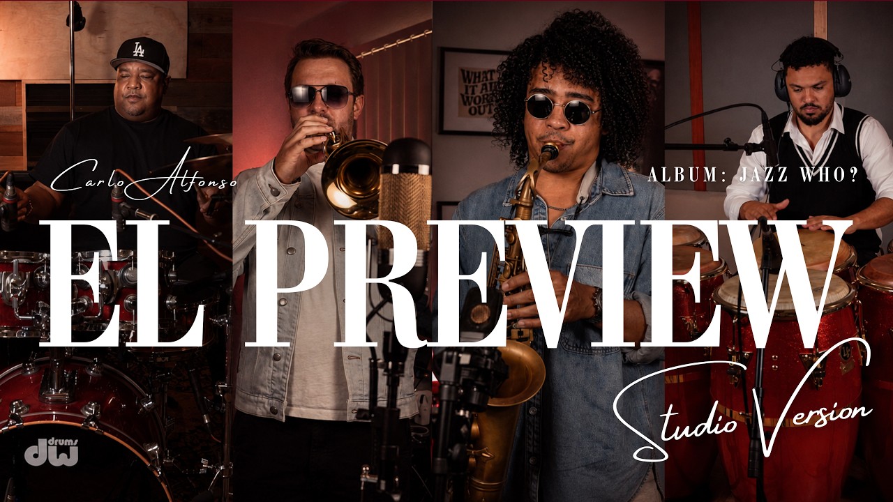 Carlo Alfonso - El Preview (Studio Version) | JAZZ WHO? | Latin Jazz
