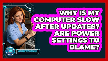 Why Is My Computer Slow After Updates? Are Power Settings To Blame? - Your Computer Companion