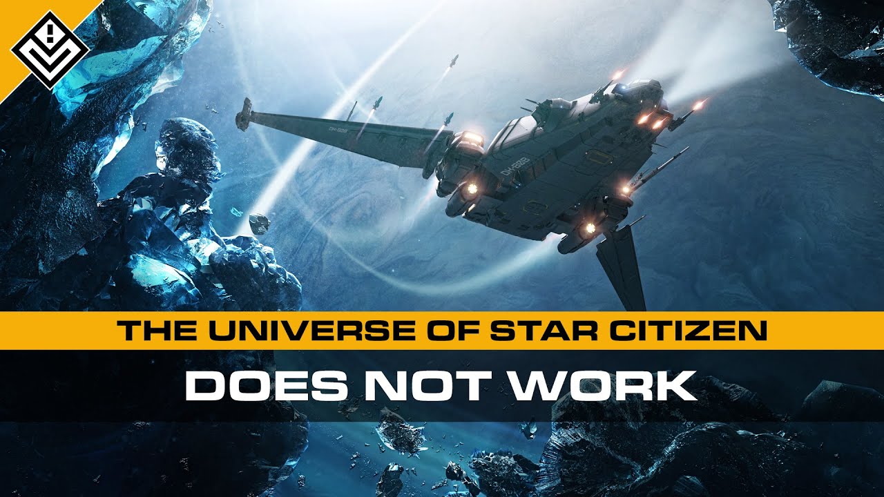 The Universe of Star Citizen Doesn't Work