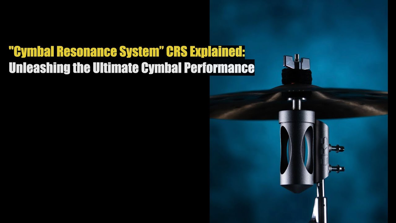 "Cymbal Resonance System Explained Unleashing the Ultimate Cymbal