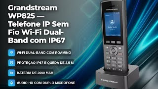 Grandstream WP825: Telefone IP Sem Fio IP67 com PTT