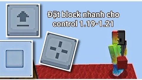 Cách đặt block nhanh trong minecraft pe | control 1.19-1.21