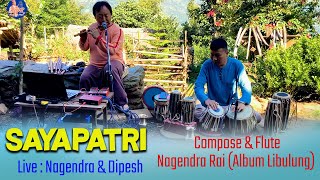 Sayapatri(Dipesh&Nagendra)LIVE(ALBUM:LIBULUNG)ORIGINAL:COMPOSE:NAGENDRA RAI