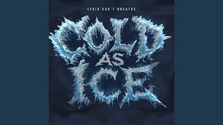 Cold As Ice