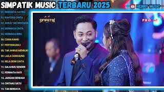 RINDUNYA HATIKU - BAHTERA CINTA - ANDAI TAK BERPISAH - SIMPATIK MUSIC TERBARU 2025 FULL ALBUM