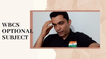 WBCS এ কোন অপশনাল সাবজেক্ট নেবে? Selection of Optional Subject- WBCS - Saptarshi Nag