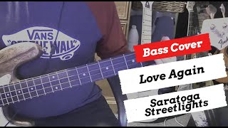 Love Again - Saratoga Streetlights | Bass Cover | + TABS