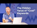 The Hidden Value of "Cost" Keywords