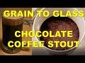 Comment prparer une stout au caf et au chocolat  du grain au verre