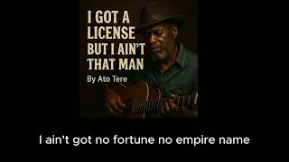 I Got a License, But I Ain’t That Man