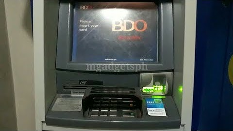 HOW TO WITHDRAW MONEY IN A BDO ATM MACHINE USING UNION BANK ATM CARD UPDATED 2022|MgadgetsPh
