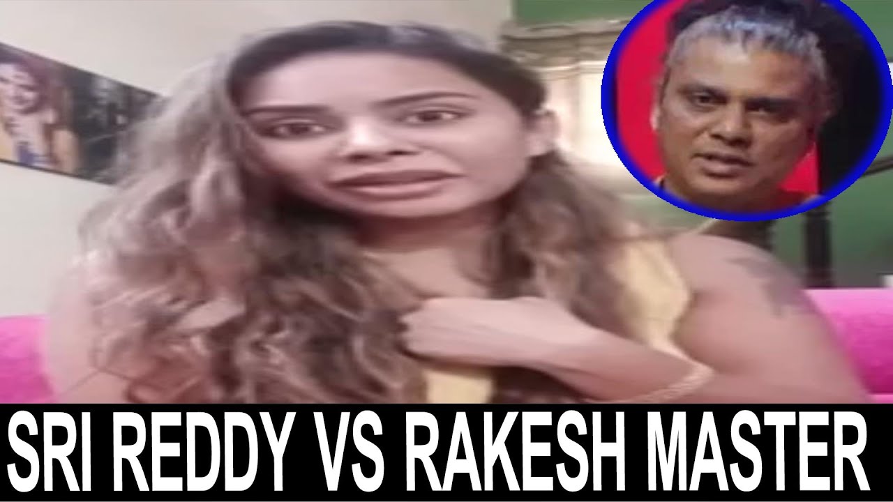 Sri Reddy Bold Warning To Rakesh Master Sri Reddy vs Rakesh Master