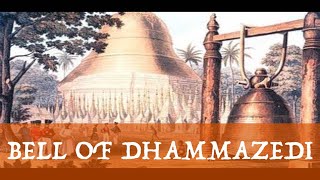 Bell of Dhammazedi: Lost Treasures & Where to Find Them Episode #4