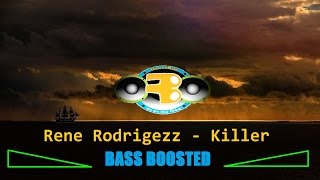 Rene Rodrigezz - Killer Bass Boosted