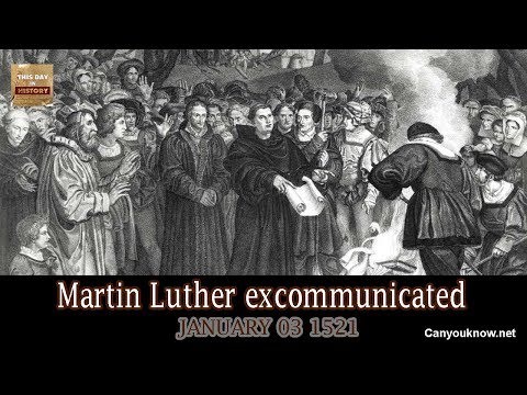 मार्टिन लूथर ने बहिष्कृत किया - 3 जनवरी, 1521