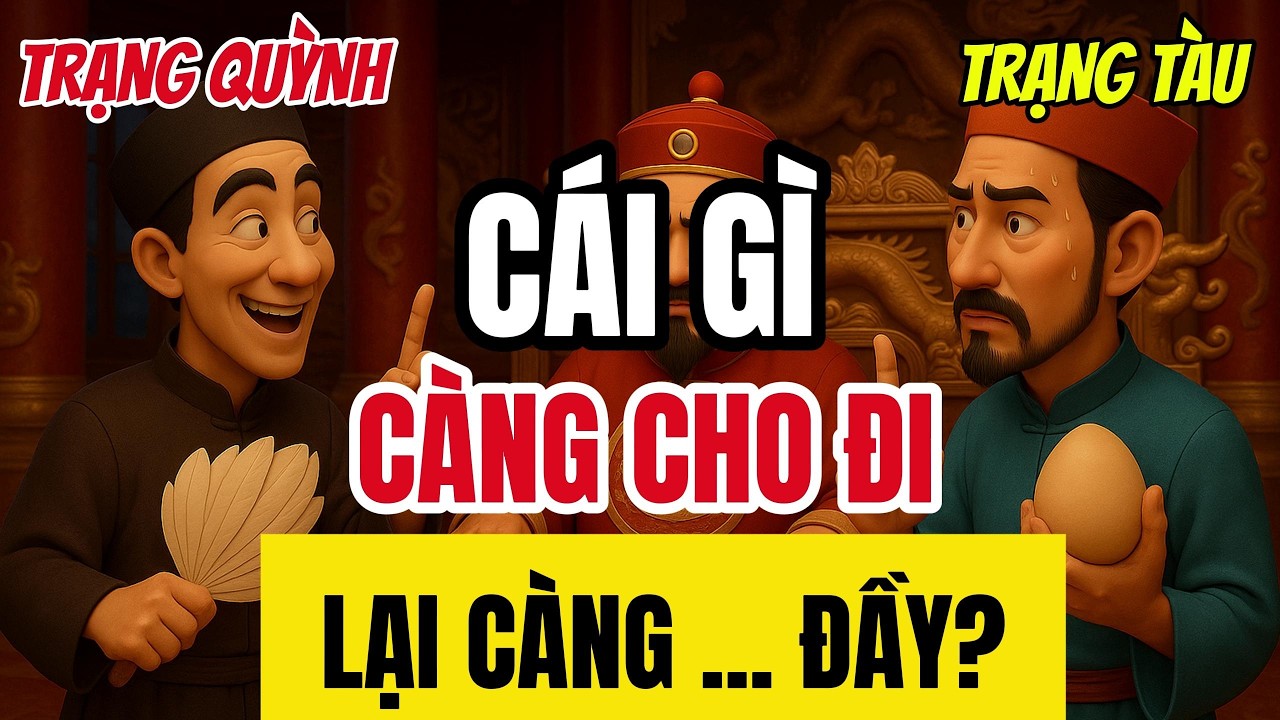Chỉ Một Câu Hỏi: “Cái Gì Càng Cho Đi… Càng Đầy?” – Trạng Quỳnh Đánh Gục Kiêu Ngạo Tàu!