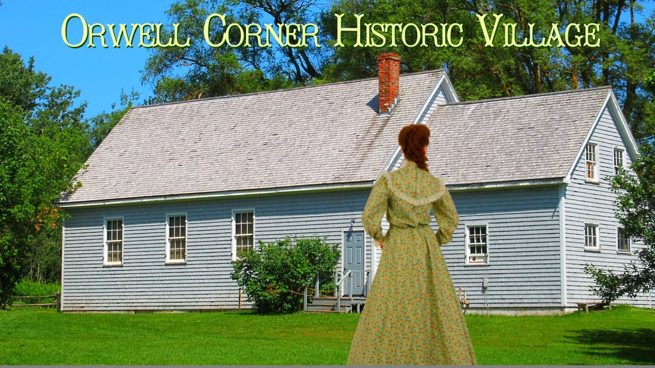 Orwell Corner Historic Village Prince Edward Island YouTube