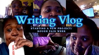 I Started a New Project | Coffee Shop Writing | Bad Pain Week | A Writing Vlog