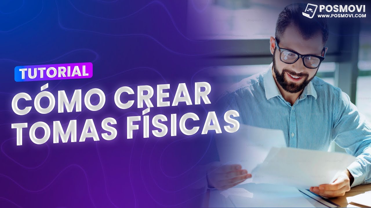 COMO CREAR TOMAS FÍSICAS | TUTORIAL POSMOVI