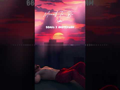 Bbno Meant To Be Lofi Remix