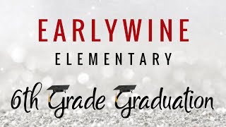 Earlywine Elementary - 6th Grade Graduation