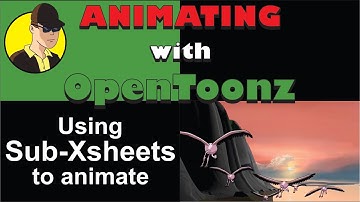 Animating with OpenToonz Tutorial - Using OpenToonz Sub-Xsheets to animate