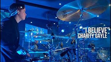 "I Believe" Drum Cover w/@charitygaylemusic // Brett Middleton