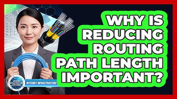 Why Is Reducing Routing Path Length Important?