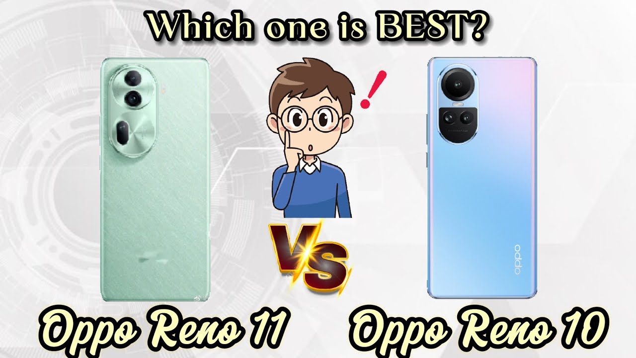 OPPO RENO 11 vs. OPPO RENO 10 | FULL COMPARISON - YouTube
