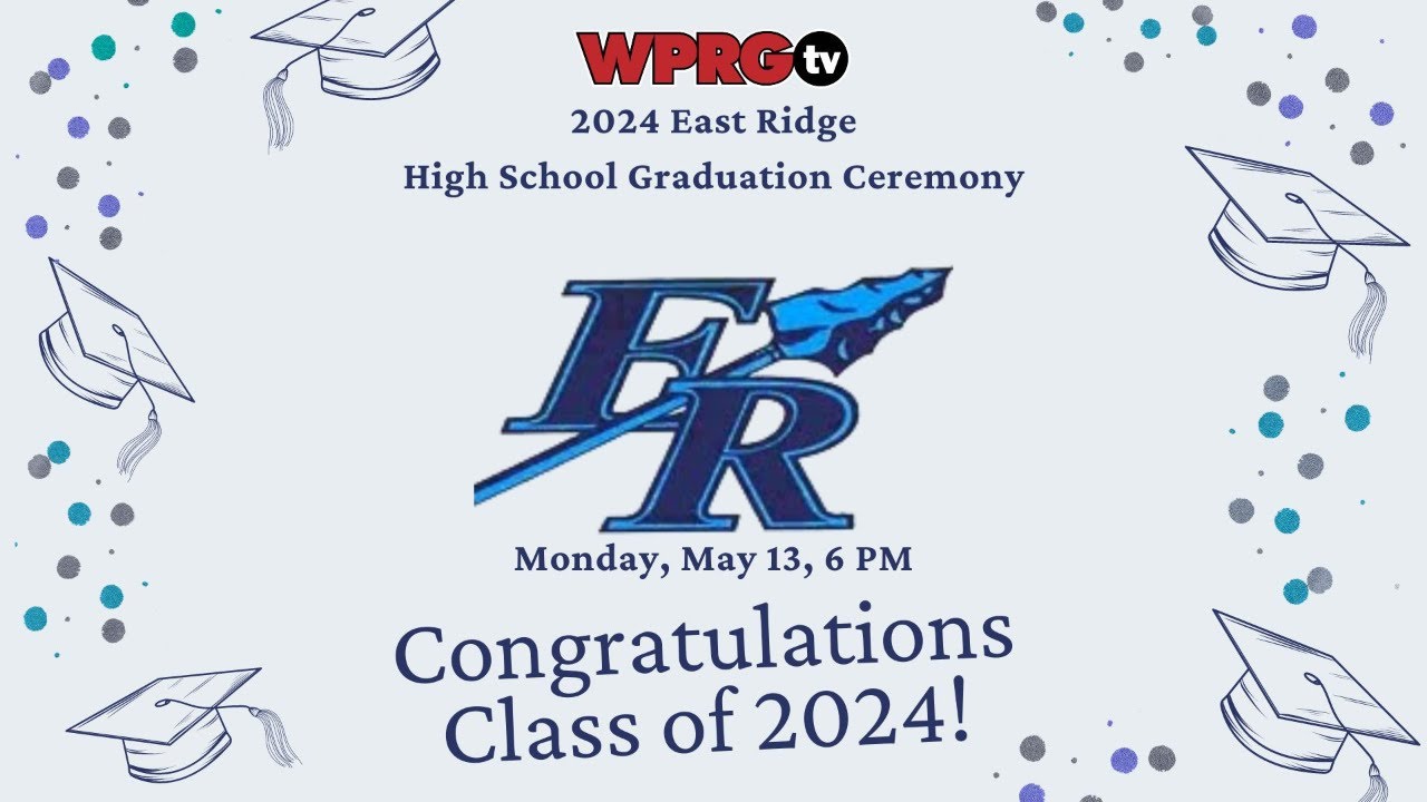 2024 East Ridge High School Graduation Ceremony (May 13, 2024) - YouTube