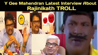 Y Gee Mahendran Latest Interview About Rajinikanth || TROLL