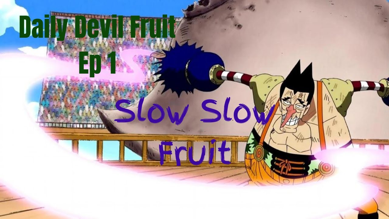 FOXY Noro Noro no Mi DEVIL FRUIT ( Slow Slow Fruit ) MINE MINE NO