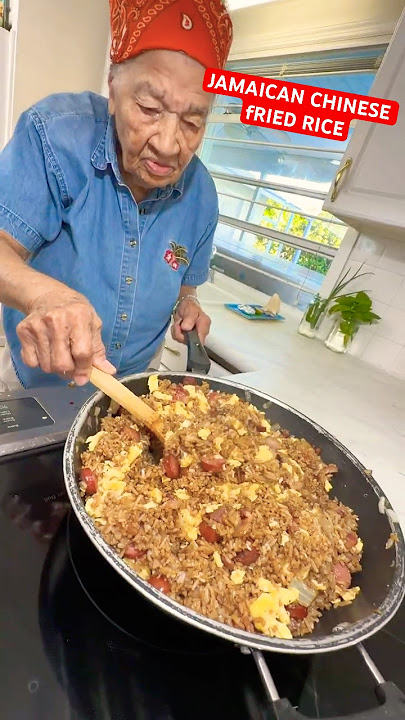 96 YEARS OLD GRANDMA MAKES JAMAICAN CHINESE FRIED RICE