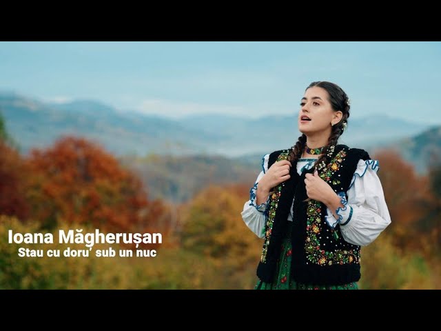 Ioana Măgherușan si Șerban Horj - Stau cu doru' sub un nuc |#official #video| class=