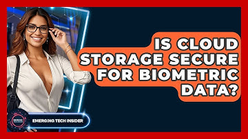 Is Cloud Storage Secure For Biometric Data? - Emerging Tech Insider